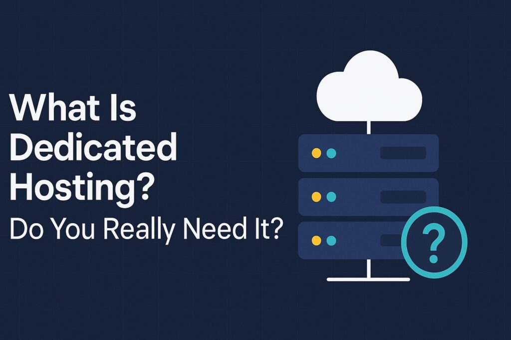 What Is Dedicated Hosting